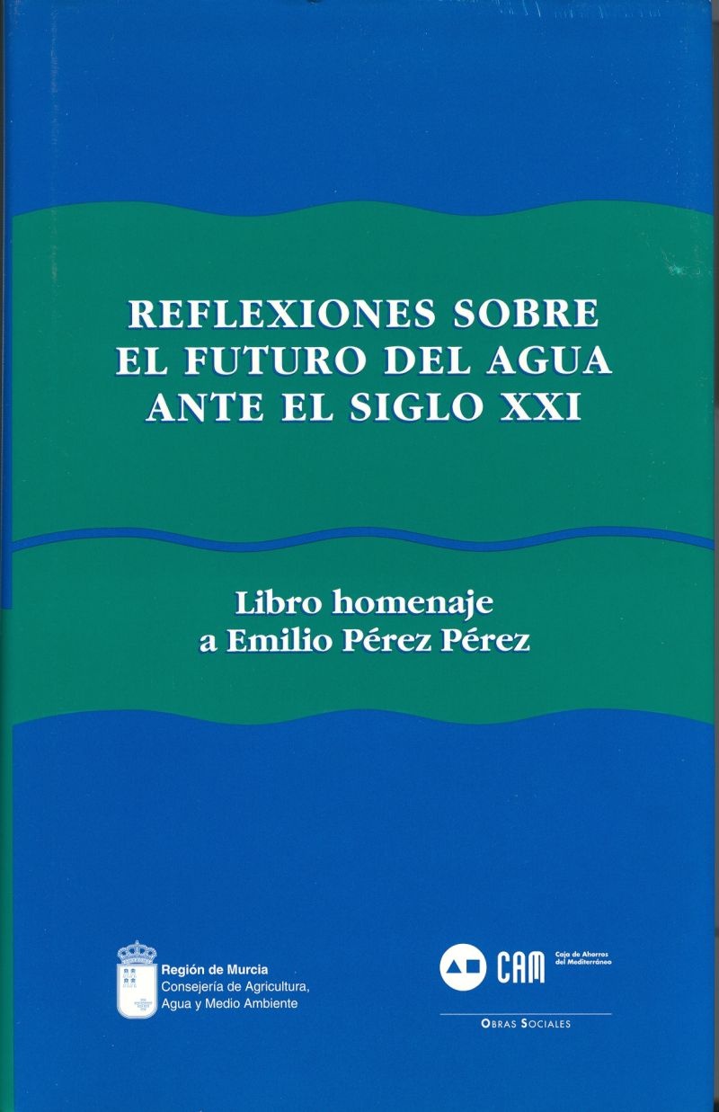 Reflexiones sobre el futuro del agua ante el siglo XXI